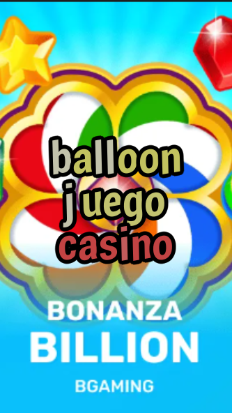 balloon juego casino-trdjkmsxjksdss.com